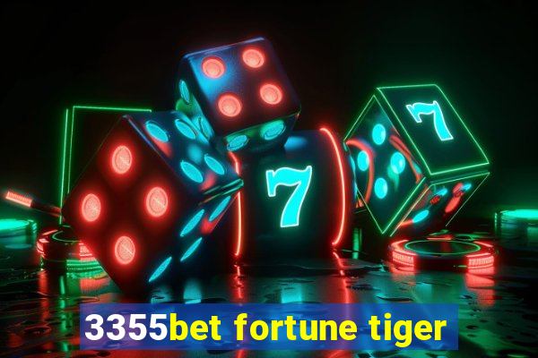 3355bet fortune tiger